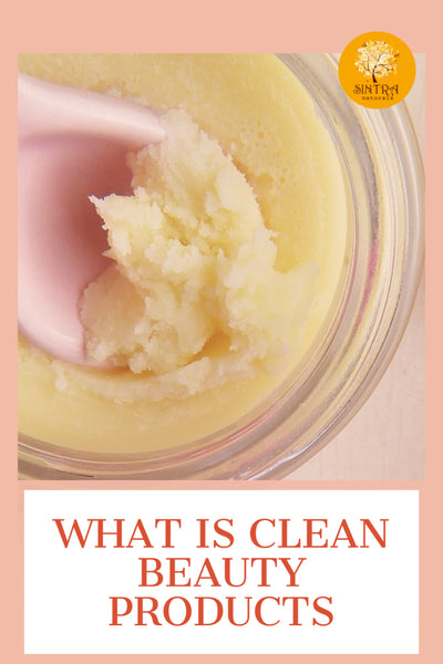 WHAT IS CLEAN BEAUTY AND HOW SINTRA DOES IT