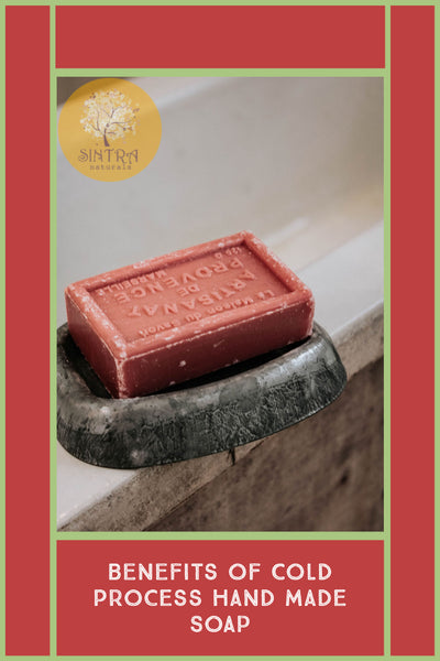 Benefits of Cold Process Hand Made Soap